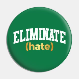 Eliminate Hate Pin