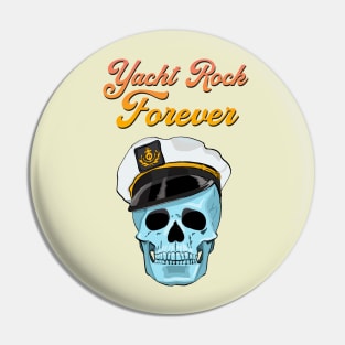 Yacht Rock Forever Pin
