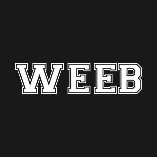 WEEB (White) T-Shirt