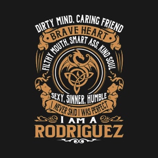 I Never Said I was Perfect I'm a RODRIGUEZ T-Shirt