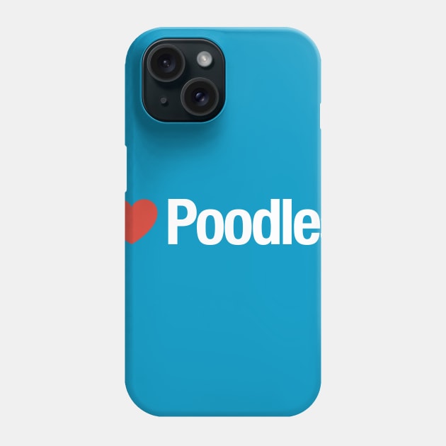 I HEART Poodles. Phone Case by TheAllGoodCompany