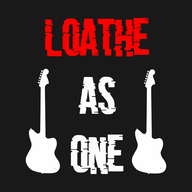 Loathe As One by Blackwolf24