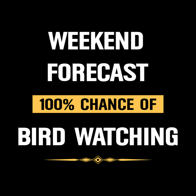 Weekend Forecast Bird Birds watching by Happy Life