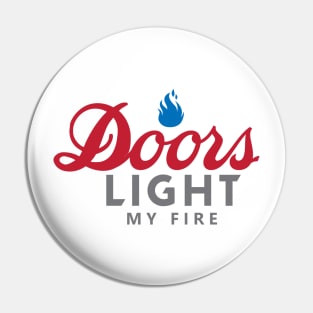 Doors Light My Fire Pin