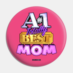 A#1 TOTALLY BEST MOM Pin