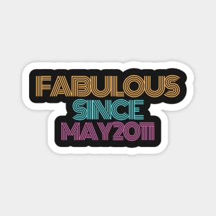 Fabulous Since May 2011 Magnet