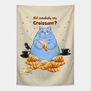 Did Somebody Say Croissant Tapestry