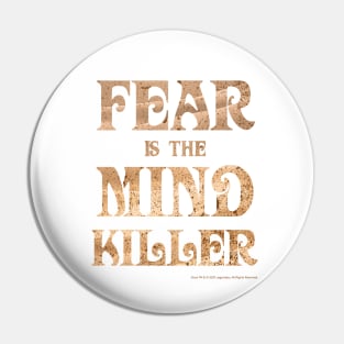 Fear Is The Mind Killer Classic Vintage Dune Quote Pin