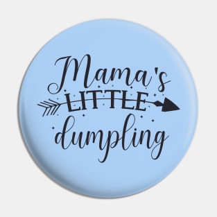 Mama's Little Dumpling cute baby shower toddler gift Pin