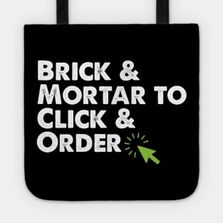 Brick and Mortar To Click and Order Ecommerce Small Business Gift Tote