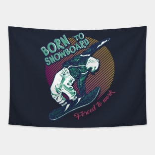 Born to snowboard, forced to work Tapestry