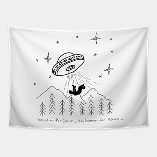 Too Alien For Earth, Too Human for Space Tapestry