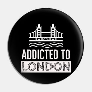 Addicted to London Pin