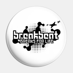 BREAKBEAT  - Breaks For Life Y2K (Black) Pin