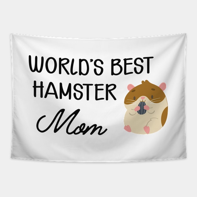 Hamster Mom - World's best hamster mom Tapestry by KC Happy Shop