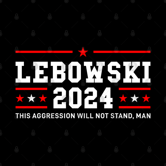 Lebowski 2024 For President by MIKOLTN