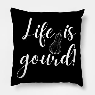 Life is Gourd Funny Fall Pun Pillow