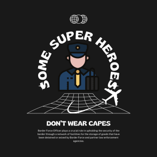 Border force officer super heroes T-Shirt