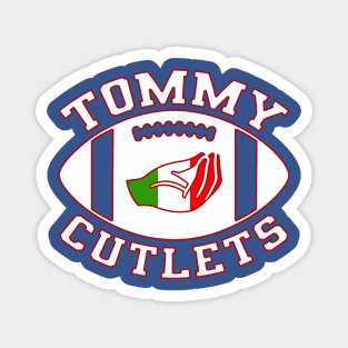 Tommy cutlets Magnet