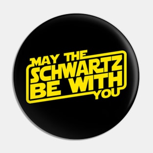 SpaceBalls x May The Schwartz Be With You Pin