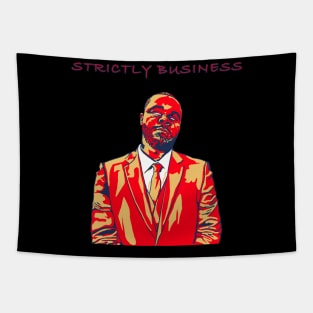 Strictly Business. Nothing Personal. Tapestry