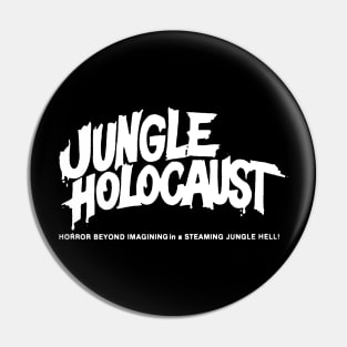 Jungle Holocaust Pin