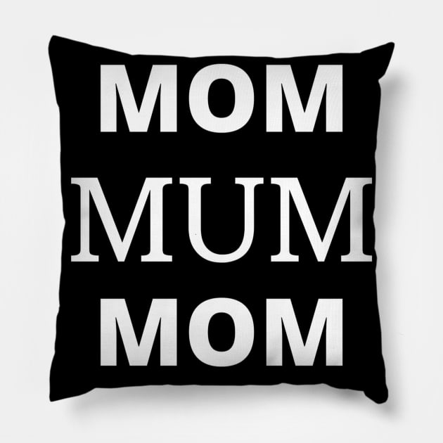 Mum Mom Mum Pillow by Mother's Store