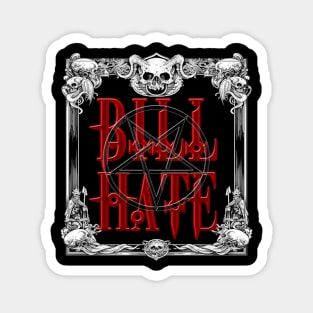 RWO BILL HATE Magnet