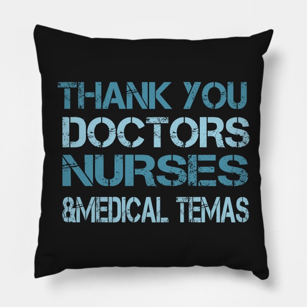 Thank You Nurses Doctors And Medical Teams Pillow by TheAwesome