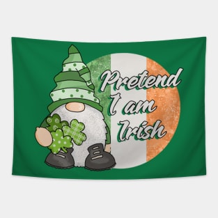 Pretend I am Irish Funny Gnome St Patricks Day Tapestry