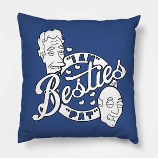 Besties Pat and Ian by Tai's Tees Pillow