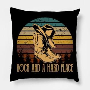 Rock And A Hard Place Cowboy Boots And Hat Country Music Pillow