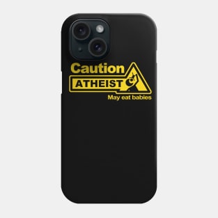 Caution Atheist Phone Case