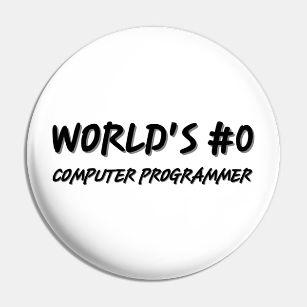 World's #0 Computer Programmer Pin by PyGeek