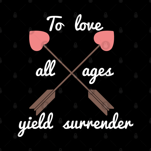 To love all ages yield surrender by boohenterprise