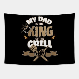 Daddy, the king of the grill Tapestry