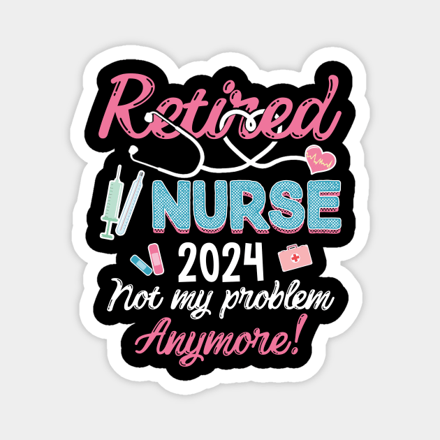 Retired Nurse est 2024 Retirement Gifts For Nurses Men Women Magnet by truong-artist-C