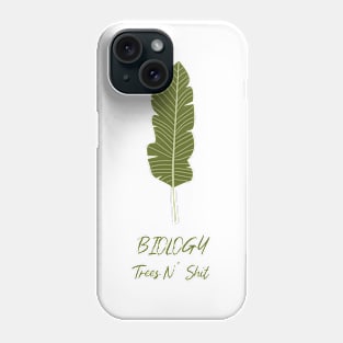 Biology Trees N' Shit Phone Case