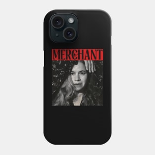 Natalie Merchant - Woman Singer Phone Case