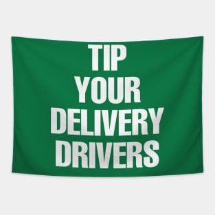 Tip Your Delivery Drivers Tapestry