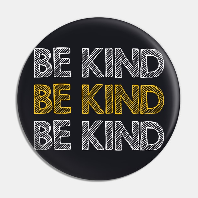 Be kind Pin by Dexter