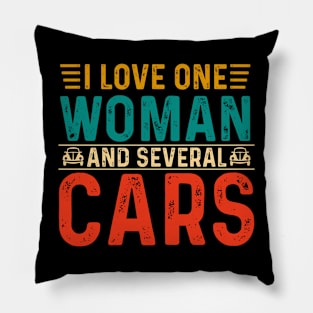 I Love One Woman And Several Cars Pillow