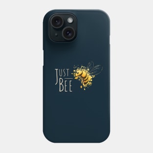 Just Bee, Be yourself little honey bee Phone Case