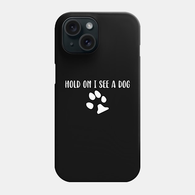 Dog Distraction Phone Case by Horisondesignz