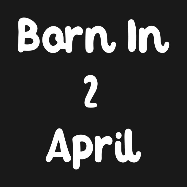 Born In 2 April by Fandie