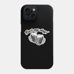 Beer my day Phone Case