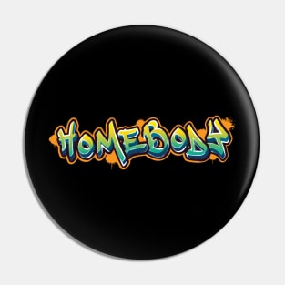 Homebody Graffiti Pin