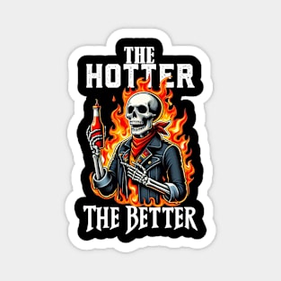 The Hotter the Better Skeleton Magnet