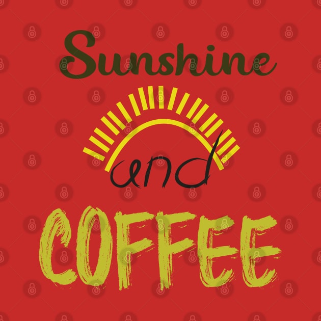 sunshine and coffee  design for men and women by Morad Rif