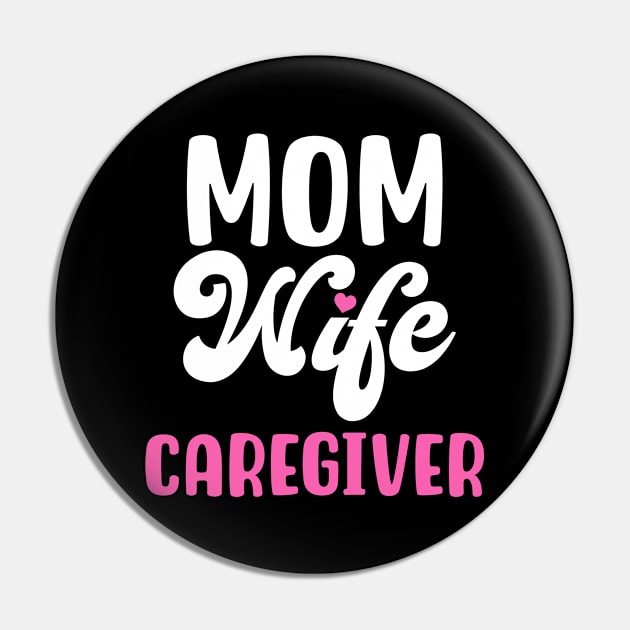 MOM WIFE CAREGIVER Pin by maxcode